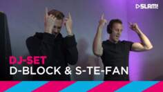 D-Block & S-Te-Fan (DJ-set) | SLAM!