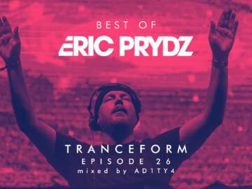 Tranceform 26: Best of Eric Prydz by AD1TY4