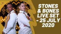 Stones & Bones Live Set – 25 July 2020