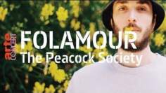 Folamour Live @ Peacock Society (Full Show – ARTE Concert)