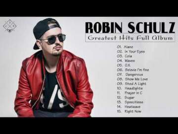 Robin Schulz Hits Full Album 2020 || Best Songs Robin