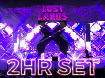 X LOST LANDS 2 HOUR SET