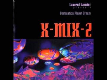 X-Mix 2 Laurent Garnier – Destination Planet Dream 1994