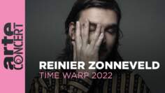 Reinier Zonneveld – Time Warp 2022 – ARTE Concert