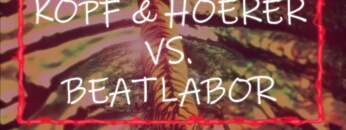 KOPF & HÖRER vs BEATLABOR – Niemals Aufgeben [HD]