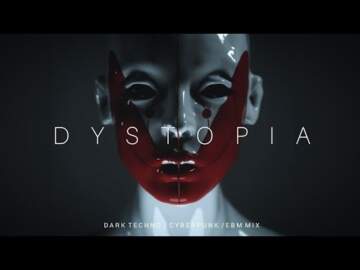 Dark Techno / Industrial / Cyberpunk Mix ‚DYSTOPIA‘ | Dark