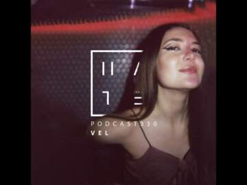Vel – HATE Podcast 330