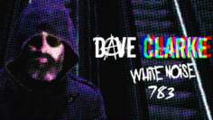 Dave Clarke’s Whitenoise 783