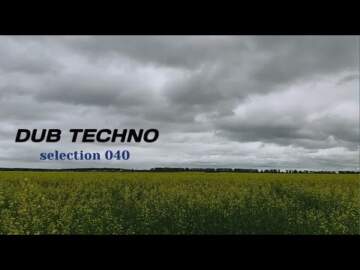 DUB TECHNO || Selection 040 || Yellow & Green