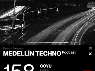 MTP 158 – Medellin Techno Podcast Episodio 158 – Coyu