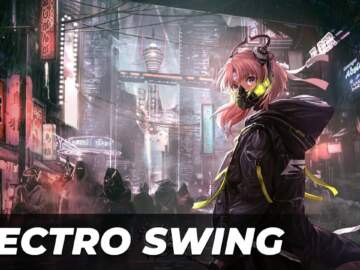 Best of ELECTRO SWING Mix May 2021 🍸🎧