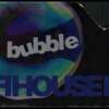 bubble 🫧 lofi house mix