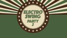 Electro Swing Best Of – Party Mix 2