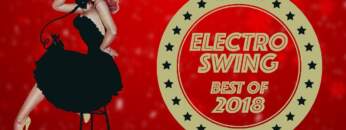 Electro Swing Mix – Best of 2018