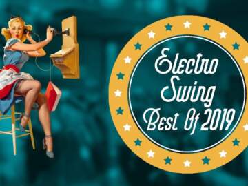 Electro Swing Mix – Best of 2019