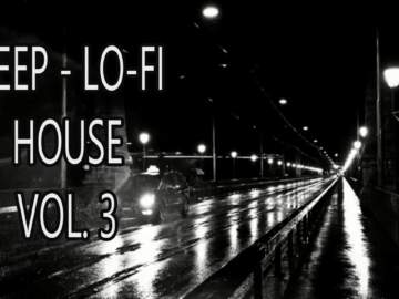 Into the Deep – LoFi House Mix Vol. 3