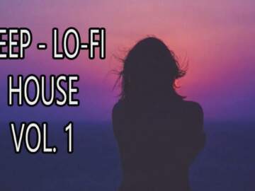 Into the Deep – LoFi House Mix Vol. 1