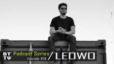 Leowo – Dub Techno TV Podcast Series #19
