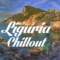 Beautiful LIGURIA Chillout and Lounge Mix Del Mar