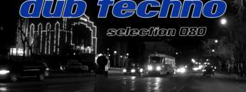 Dub Techno || Selection 080 || Nutcracker