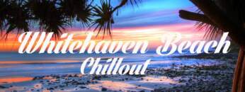 Beautiful WHITEHAVEN BEACH Chillout and Lounge Mix Del Mar