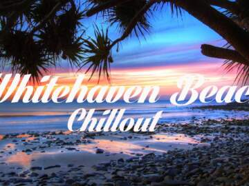 Beautiful WHITEHAVEN BEACH Chillout and Lounge Mix Del Mar