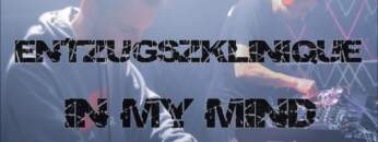 EntzugszKlinique – In My Mind
