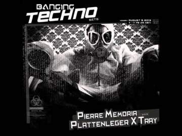 Banging Techno sets 061 — Pierre Memoria // Plattenleger X