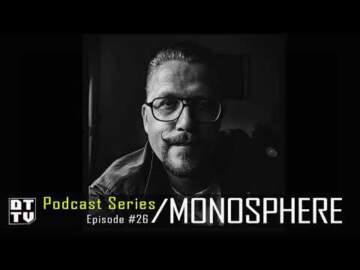 Monosphere – Dub Techno TV Podcast Series #26