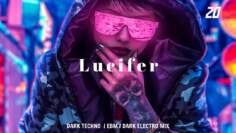 EP 19 | Lucifer | EDM & Cyberpunk & Dark