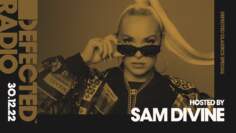 Defected Radio Show Defected Classics Special Hosted by Sam Divine