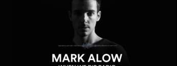 Mark Alow – When We Dip Radio #56 [20.4.18]