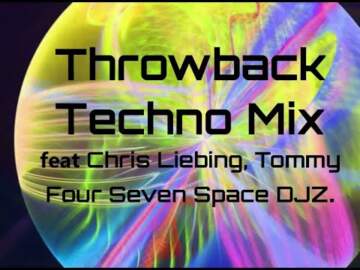 Throwback Techno Mix – Chris Liebing, Tommy Four Seven Space