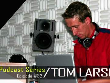 Tom Larson – Dub Techno TV Podcast Series #32