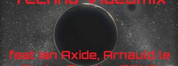 Underground Techno Video Mix feat Ian Axide, Arnaud Le Texier,