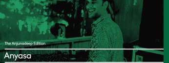 The Anjunadeep Edition 420 with Anyasa