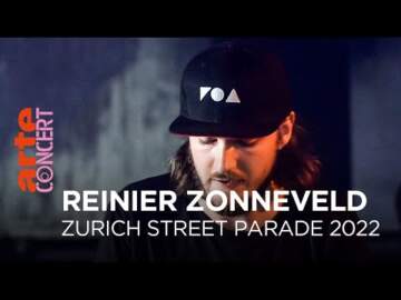 Reinier Zonneveld LIVE – Zurich Street Parade 2022 – @ARTE