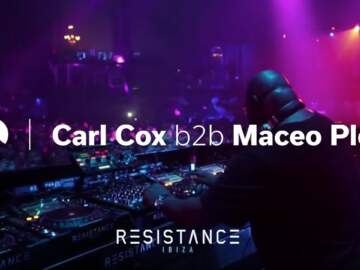 Carl Cox b2b Maceo Plex @ Resistance Ibiza: Closing Party
