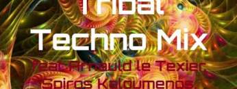 Tribal Techno Mix feat Arnauld le Texier, Spiros Kaloumenos, S.K.A.T.I.
