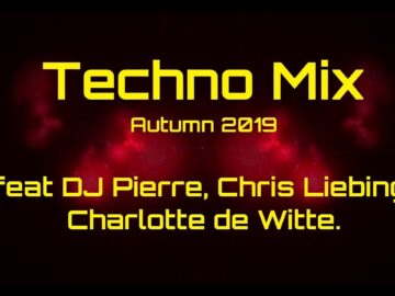 Techno Mix Autumn 2019 feat DJ Pierre, Chris Liebing, Charlotte