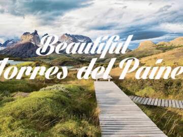Beautiful TORRES DEL PAINE Chillout and Lounge Mix Del Mar