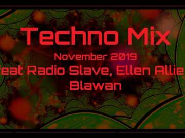 Techno Mix November 2019 feat Radio Slave, Ellen Allien, Blawan