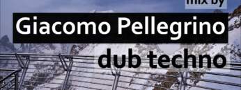 Dub Techno Mix || by Giacomo Pellegrino ||