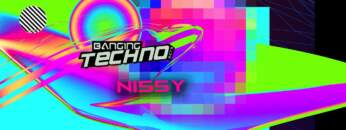 Banging Techno sets 226 – NISSY
