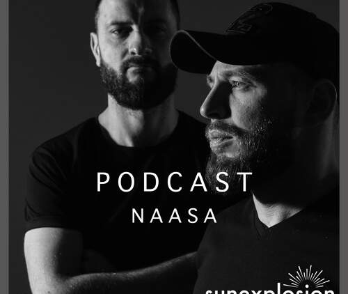 Sunexplosion Podcast #46 – NAASA (Melodic Techno, Progressive House DJ