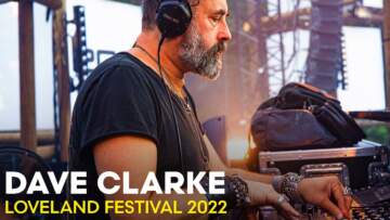 DAVE CLARKE at Loveland Festival 2022