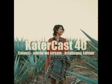 Caleesi – united we stream – Acidbogen Edition
