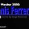 DENNIS FERRER – MASTER 3000  BOX 7 – HQ