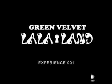 Green Velvet – La La Land | Experience #001 |