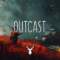 Outcast | Chill Mix